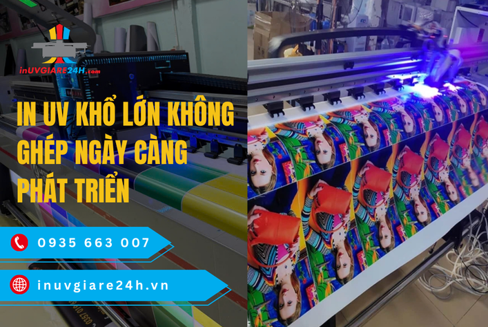 In UV Khổ lớn không ghép ngày càng phát triển