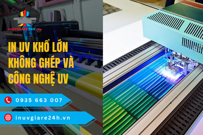 In UV Khổ lớn không ghép và công nghệ UV