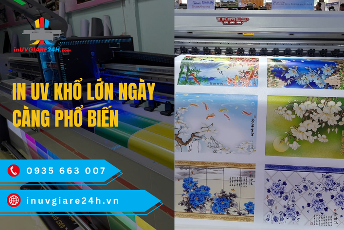 In UV Khổ lớn ngày càng phổ biến